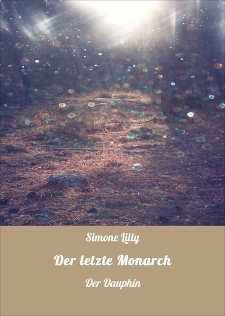 Der letzte Monarch, Simone Lilly
