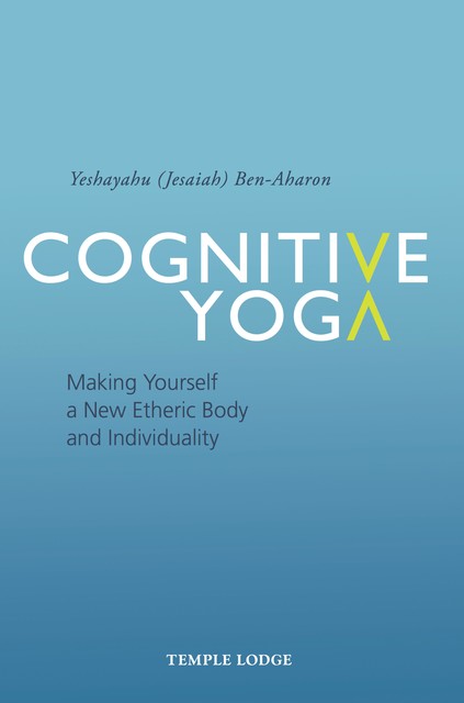 Cognitive Yoga, Yeshayahu Ben-Aharon