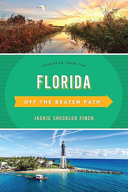 Florida Off the Beaten Path, Jackie Sheckler Finch, Bill Gleasner, Diana Gleasner