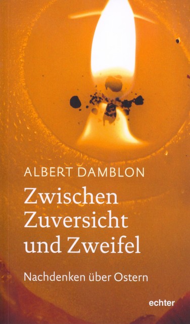 Zwischen Zuversicht und Zweifel, Albert Damblon