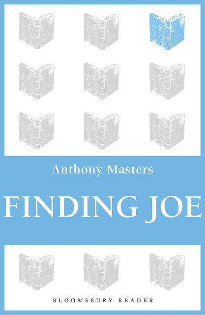 Finding Joe, Anthony Masters