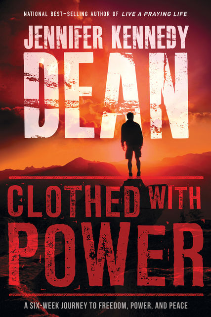 Clothed with Power, Jennifer Kennedy Dean