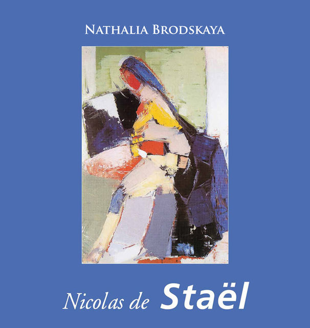 Nicolas de Staël, Nathalia Brodskaïa