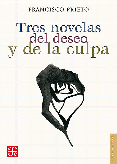 Tres novelas del deseo y de la culpa, Francisco Prieto