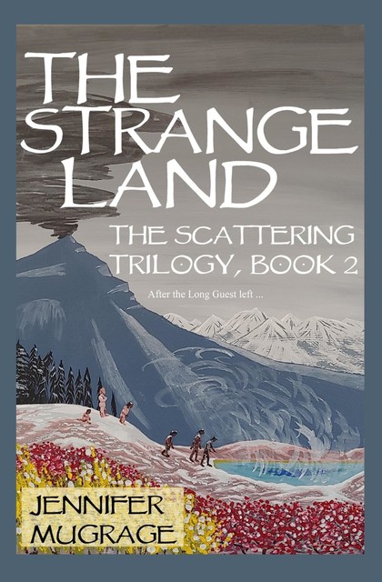 The Strange Land, Jennifer Mugrage