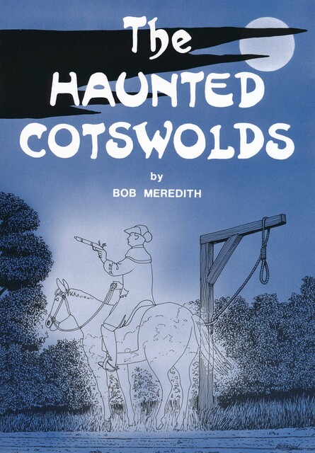 The Haunted Cotswolds, Bob Meredith