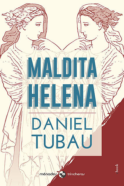 Maldita Helena, Daniel Tubau