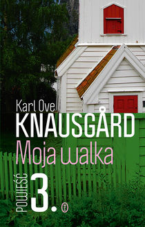 Moja walka. Księga 3, Karl Ove Knausgård