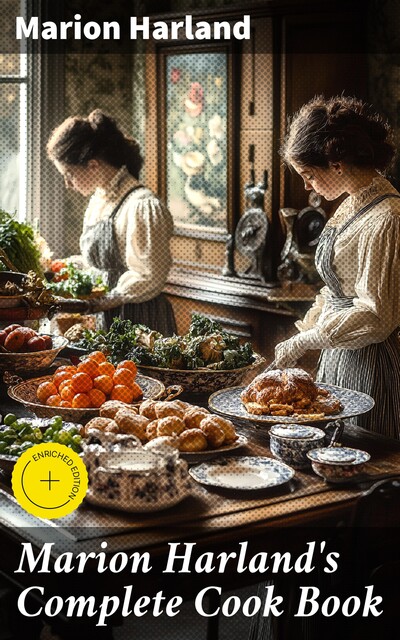 Marion Harland's Complete Cook Book, Marion Harland