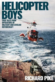 Helicopter Boys, Richard Pike