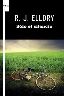 Solo El Silencio, R.J. Ellory