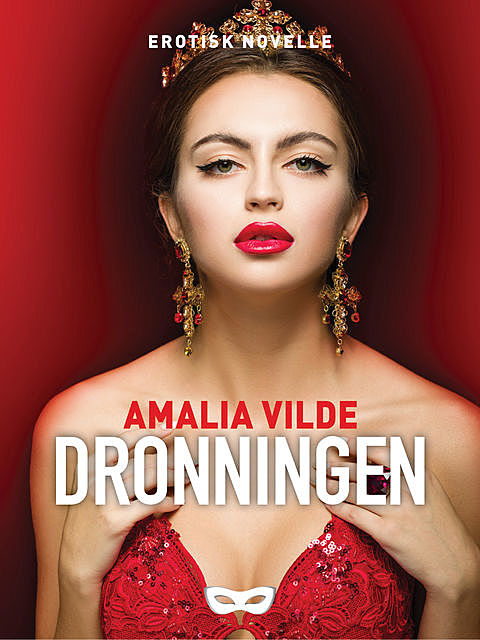 Dronningen, Amalia Vilde