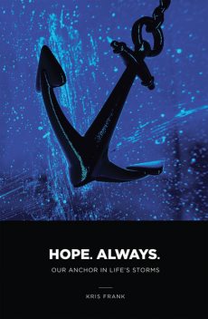 Hope. Always, Kris Frank