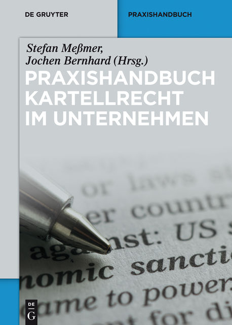 Praxishandbuch Kartellrecht im Unternehmen, Jochen Bernhard, Stefan Meßmer