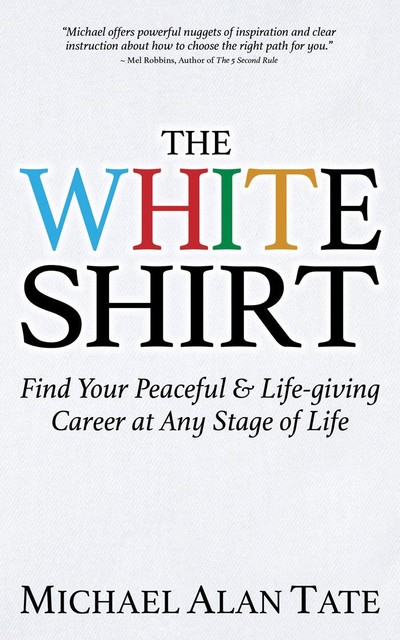 The White Shirt, Michael Alan Tate