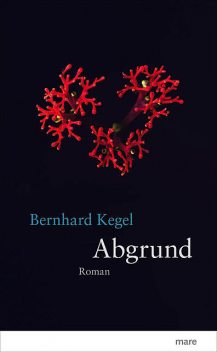 Abgrund, Bernhard Kegel