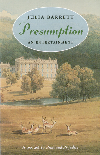 Presumption: An Entertainment, Julia Barrett
