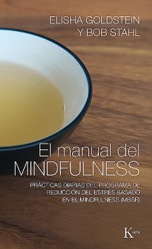El manual del mindfulness, Bob Stahl, Elisha Goldstein
