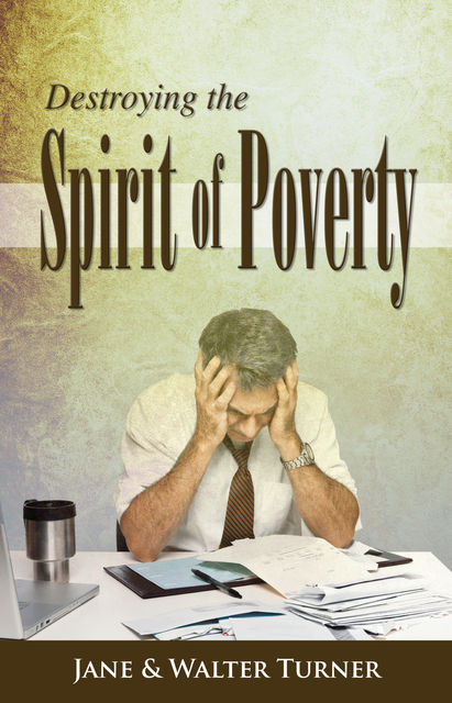 Destroying the Spirit of Poverty, Jane Turner, Walter Turner