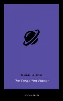 The Forgotten Planet, Murray Leinster