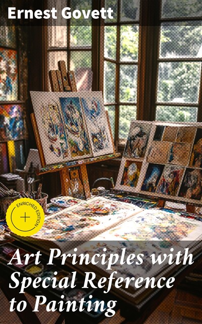 Art Principles with Special Reference to Painting, Ernest Govett
