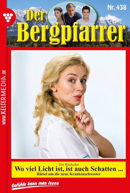Der Bergpfarrer 438 – Heimatroman, Toni Waidacher