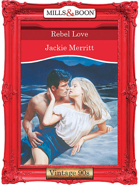Rebel Love, Jackie Merritt