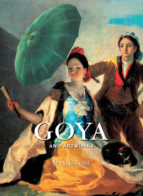 Goya and artworks, Jp.A.Calosse