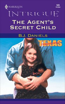 The Agent's Secret Child, B.J.Daniels