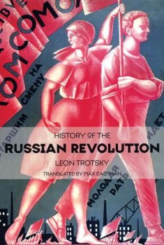 History of the Russian Revolution, Leon Trotsky
