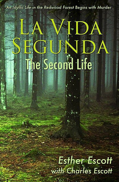 La Vida Segunda: The Second Life, Charles Escott, Esther Escott