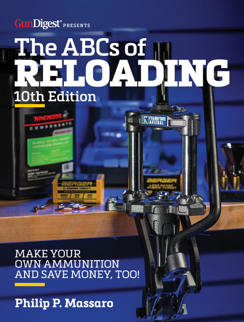 The ABC's of Reloading, 10th Edition, Philip Massaro