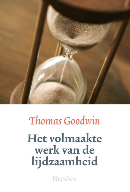 Het volmaakte werk van de lijdzaamheid, Thomas Goodwin