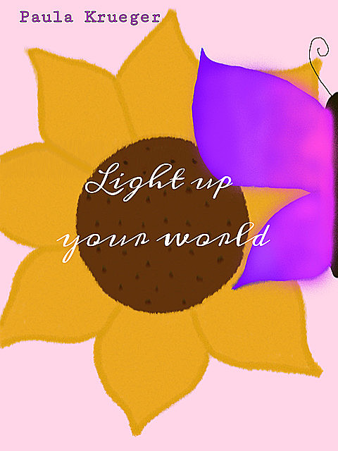 Light up your world, Frida Krueger, Paula Krueger