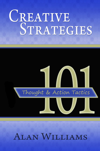 101 Creative Strategies, Alan Williams