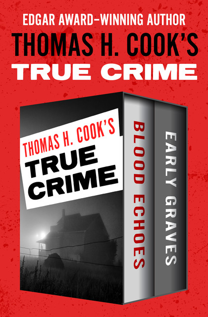 Thomas H. Cook's True Crime, Thomas H.Cook