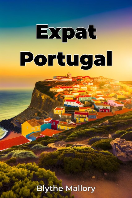 Expat Portugal, Blythe Mallory