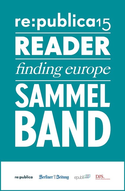 re:publica Reader 2015 – Sammelband, re:publica GmbH