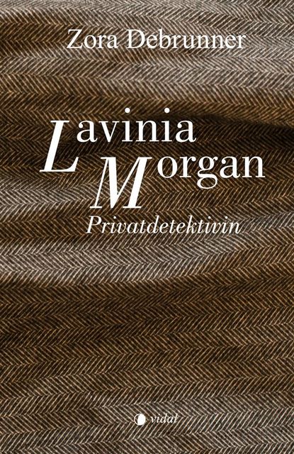 Lavinia Morgan – Privatdetektivin, Zora Debrunner