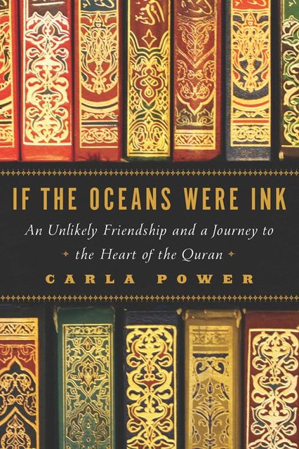 If the Oceans Were Ink, Carla Power