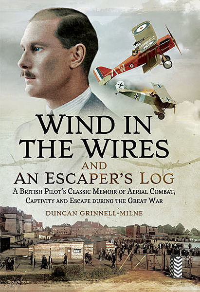 Wind in the Wires and An Escaper’s Log, Duncan Grinnell-Milne