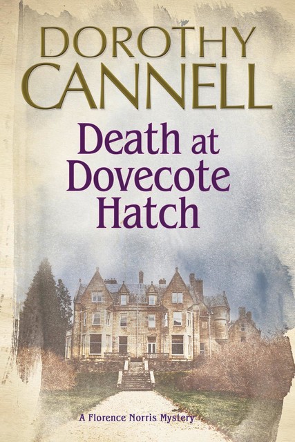 Death at Dovecote Hatch, Dorothy Cannell