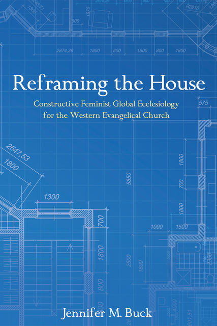 Reframing the House, Jennifer M. Buck