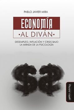 Economía al diván, Pablo Mira