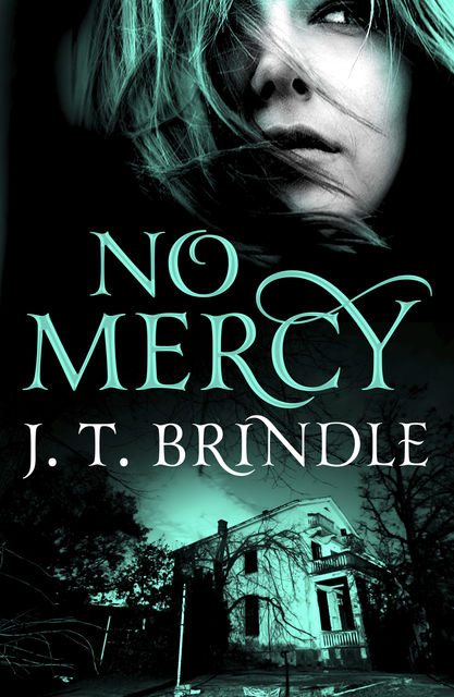 No Mercy, J.T.Brindle
