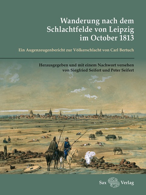 Wanderung nach dem Schlachtfelde von Leipzig im October 1813, Carl Bertuch