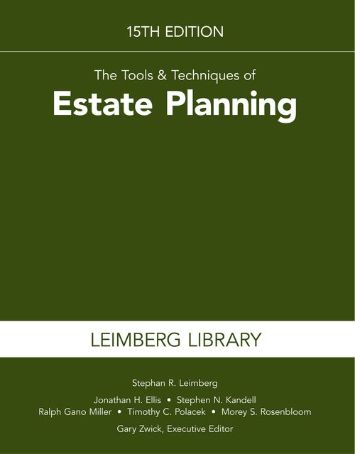 Tools & Techniques of Estate Planning, 15th edition, Leimberg Stephan, Jonathan Ellis