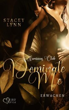 Dominate Me: Erwachen, Stacey Lynn