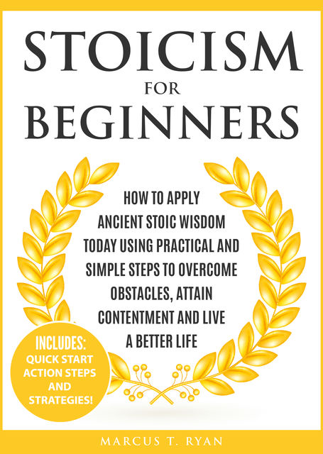 Stoicism for Beginners, Marcus T. Ryan