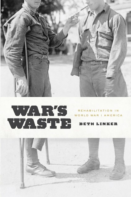 War's Waste, Beth Linker